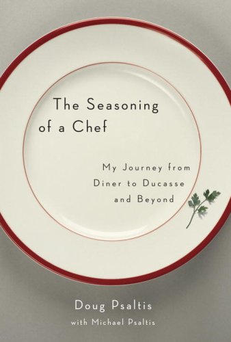 Stock image for The Seasoning of a Chef: My Journey from Diner to Ducasse and Beyond for sale by SecondSale