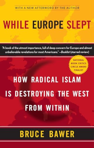 9780767920056: While Europe Slept: How Radical Islam is Destroying the West from Within