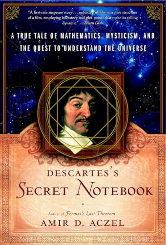 Beispielbild fr Descartes's Secret Notebook: A True Tale of Mathematics, Mysticism, and the Quest to Understand the Universe zum Verkauf von Open Books