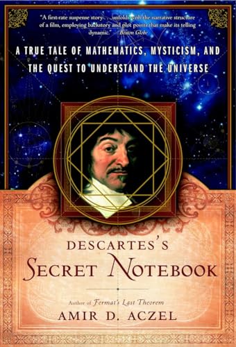 Imagen de archivo de Descartes's Secret Notebook: A True Tale of Mathematics, Mysticism, and the Quest to Understand the Universe a la venta por Your Online Bookstore