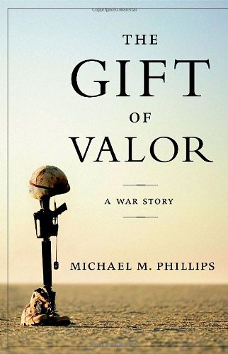 Beispielbild fr The Gift of Valor: A War Story zum Verkauf von SecondSale