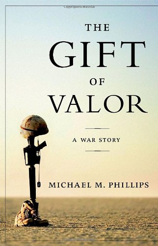 Stock image for The Gift of Valor: A War Story for sale by SecondSale