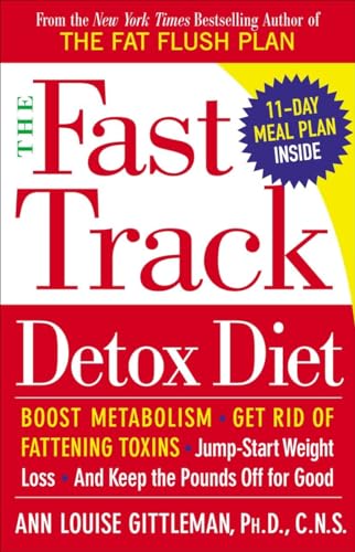 Beispielbild fr The Fast Track Detox Diet: Boost metabolism, get rid of fattening toxins, jump-start weight loss and keep the pounds off for good zum Verkauf von medimops