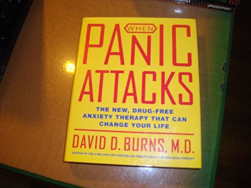 Stock image for When Panic Attacks: The New, Drug-Free Anxiety Therapy That Can Change Your Life for sale by Open Books