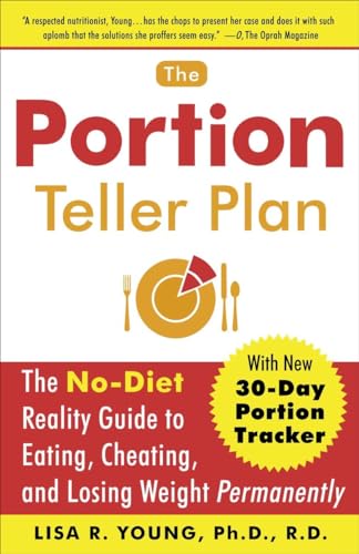 9780767920797: The Portion Teller Plan: The No-Diet Reality Guide to Eating, Cheating, and Losing Weight Permanently