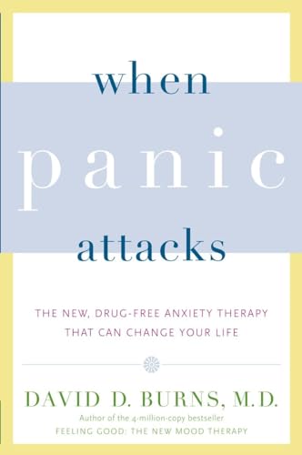 Stock image for When Panic Attacks: The New, Drug-Free Anxiety Therapy That Can Change Your Life for sale by SecondSale