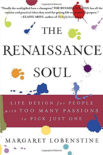 Beispielbild fr The Renaissance Soul : Life Design for People with Too Many Passions to Pick Just One zum Verkauf von Better World Books