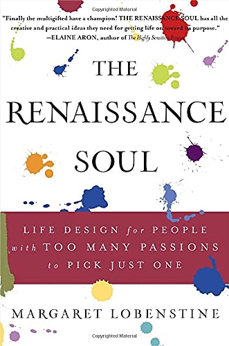 Stock image for The Renaissance Soul: Life Design for People with Too Many Passions to Pick Just One for sale by SecondSale