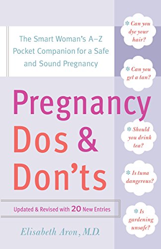 9780767920896: Pregnancy Do's and Don'ts: The Smart Woman's Pocket Companion for a Safe and Sound Pregnancy: The Smart Woman's A-Z Pocket Companion for a Safe and Sound Pregnancy