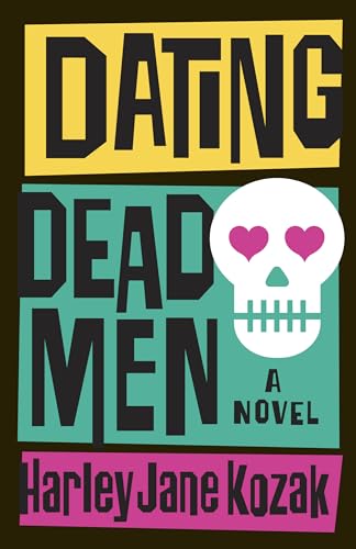 Imagen de archivo de Dating Dead Men : A Novel a la venta por Better World Books