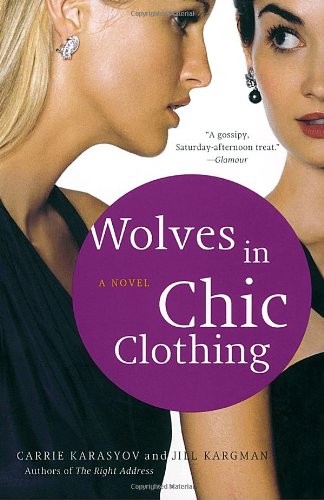 Beispielbild fr Wolves in Chic Clothing: A Novel zum Verkauf von Your Online Bookstore