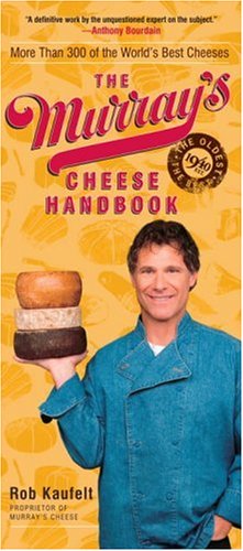 Beispielbild fr The Murray's Cheese Handbook: More Than 300 of the World's Best Cheeses zum Verkauf von gearbooks