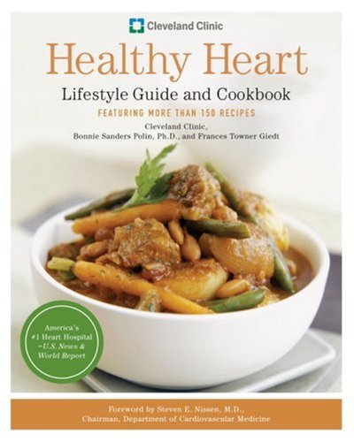 Beispielbild fr Cleveland Clinic Healthy Heart Lifestyle Guide and Cookbook : Featuring More Than 150 Recipes zum Verkauf von Better World Books