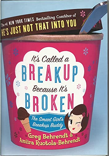 9780767921855: It's Called A Breakup Because It's Broken: The Smart Girl's Break-up Buddy