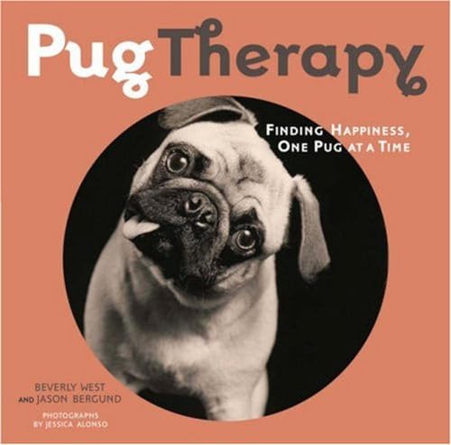 Beispielbild fr PugTherapy: Finding Happiness, One Pug at a Time zum Verkauf von SecondSale