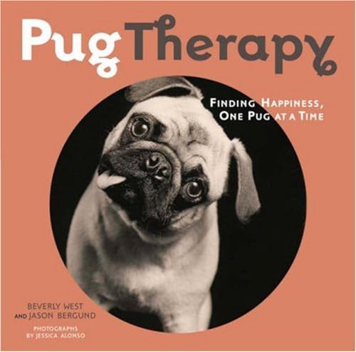 Imagen de archivo de Pugtherapy: Finding Happiness, One Pug at a Time a la venta por AwesomeBooks