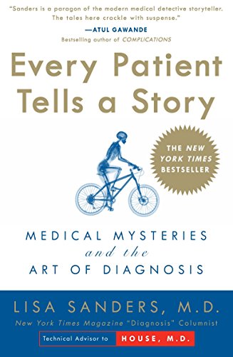 9780767922470: Every Patient Tells a Story: Medical Mysteries and the Art of Diagnosis
