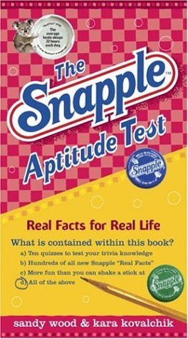 Imagen de archivo de The Snapple Aptitude Test : Real Facts for Real Life a la venta por Better World Books