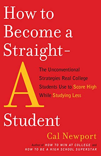 Beispielbild für How to Become a Straight-A Student: The Unconventional Strategies Real College Students Use to Score High While Studying Less zum Verkauf von More Than Words
