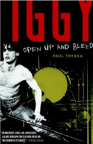 Stock image for Iggy Pop: Open Up and Bleed: A Biography for sale by SecondSale