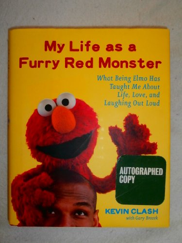 9780767923750: My Life as a Furry Red Monster: What Being Elmo Has Taught Me about Life, Love and Laughing Out Loud