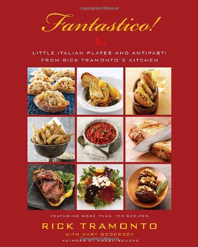 Stock image for Fantastico: Little Italian Plates and Antipasti from Rick Tramonto's Kitchen for sale by Gulf Coast Books