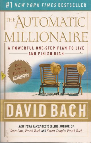 Beispielbild fr The Automatic Millionaire: A Powerful One-Step Plan to Live and Finish Rich zum Verkauf von SecondSale