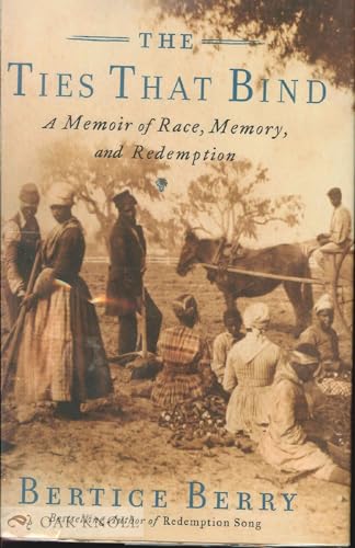Stock image for The Ties That Bind: A Memoir of Race, Memory and Redemption for sale by SecondSale