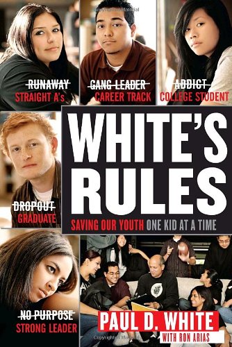 Stock image for White's Rules : Saving Our Youth One Kid at a Time for sale by Better World Books