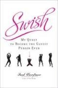 Beispielbild fr Swish: My Quest to Become the Gayest Person Ever zum Verkauf von Your Online Bookstore
