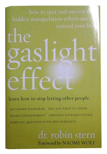 Stock image for The Gaslight Effect: How to Spot and Survive the Hidden Manipulations Other People Use to Control Your Life for sale by ThriftBooks-Dallas