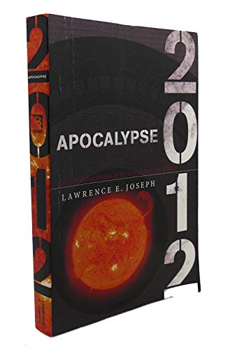 Imagen de archivo de Apocalypse 2012 : An Investigation into Civilization's End a la venta por Better World Books