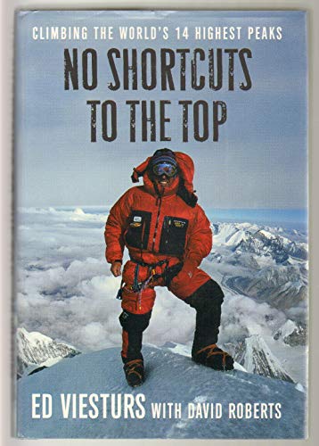Beispielbild fr No Shortcuts to the Top: Climbing the World's 14 Highest Peaks zum Verkauf von Ergodebooks