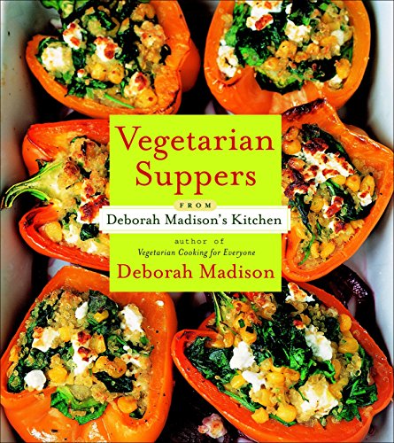 9780767924726: Vegetarian Suppers from Deborah Madison's Kitchen