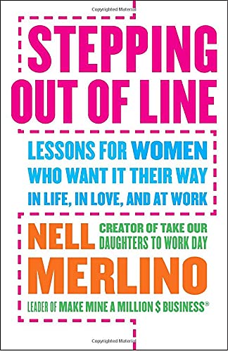 Beispielbild fr Stepping Out of Line: Lessons for Women Who Want It Their Way . . . In Life, In Love, and At Work zum Verkauf von Wonder Book