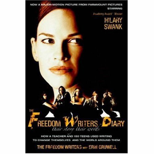 9780767924900: Freedom Writers Diary, The: Movie Tie-in: How a Teacher and 150 Teens Used Writing to Change Themselves and the World Around Them