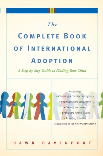 Beispielbild fr The Complete Book of International Adoption: A Step by Step Guide to Finding Your Child zum Verkauf von Wonder Book
