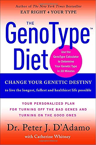 Beispielbild fr The GenoType Diet: Change Your Genetic Destiny to live the longest, fullest and healthiest life possible zum Verkauf von SecondSale