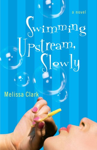Stock image for Swimming Upstream, Slowly: A Novel for sale by Wonder Book