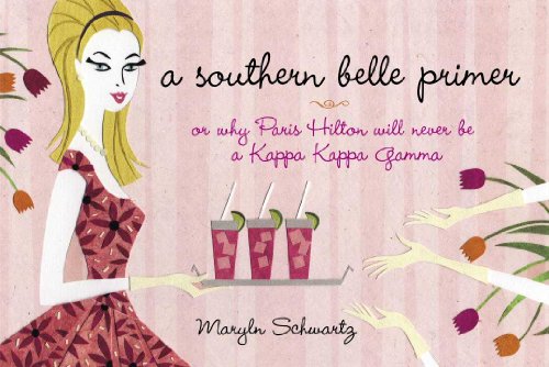 9780767925273: A Southern Belle Primer: Or Why Paris Hilton Will Never Be a Kappa Kappa Gamma