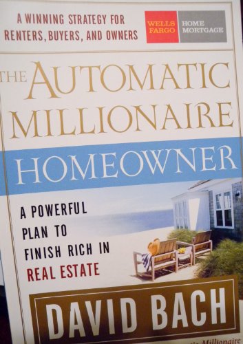 Imagen de archivo de The Automatic Millionaire Homeowner : A Powerful Plan to Finish Rich in Real Estate a la venta por Better World Books