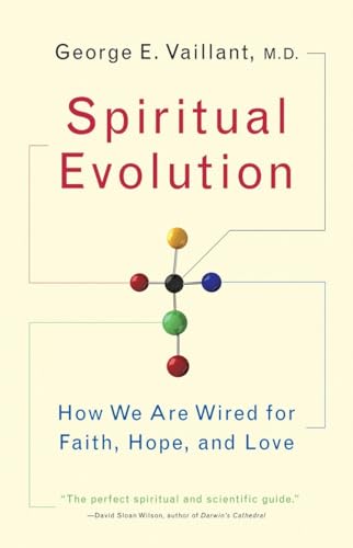 Imagen de archivo de Spiritual Evolution: How We Are Wired for Faith, Hope, and Love a la venta por BooksRun