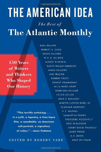 Stock image for The American Idea: The Best of the Atlantic Monthly for sale by HPB Inc.