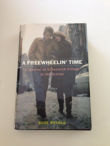 Stock image for A Freewheelin' Time: A Memoir of Greenwich Village in the Sixties for sale by Hippo Books