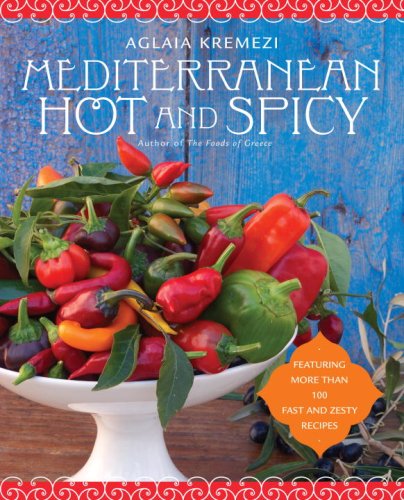 9780767927451: Mediterranean Hot and Spicy: Healthy, Fast, and Zesty Recipes from the Southern Italy, Greece, Spain, the Middle East, and North Africa