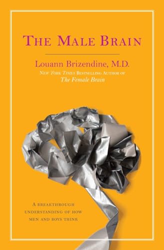 Imagen de archivo de The Male Brain : A Breakthrough Understanding of How Men and Boys Think a la venta por Better World Books