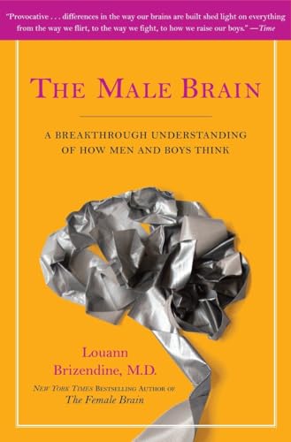 Beispielbild fr The Male Brain: A Breakthrough Understanding of How Men and Boys Think zum Verkauf von Goodwill of Colorado