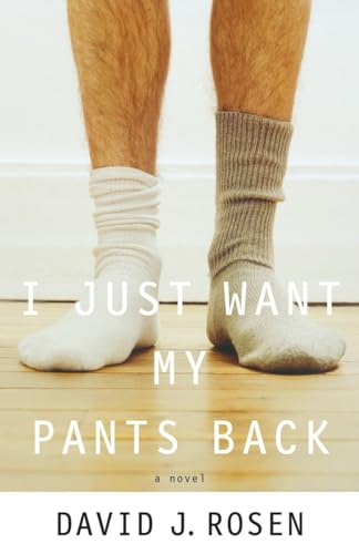 Beispielbild fr I Just Want My Pants Back: A Novel zum Verkauf von WorldofBooks