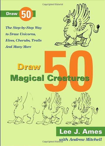 Stock image for Magical Creatures : The Step-by-Step Way to Draw Unicorns, Elves, Cherubs, Trolls and Many More for sale by Better World Books