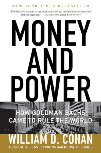 Imagen de archivo de Money and Power: How Goldman Sachs Came to Rule the World a la venta por More Than Words